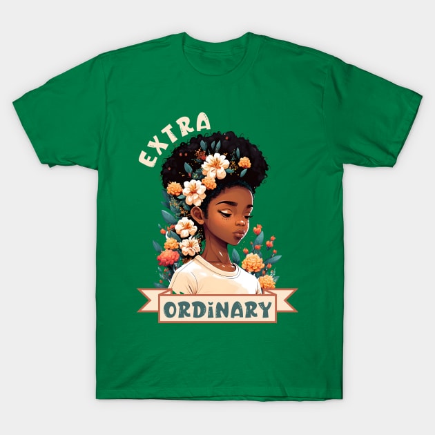 Extra Ordinary Black Girl, Birthday Gift for Black Girl T-Shirt by MzM2U